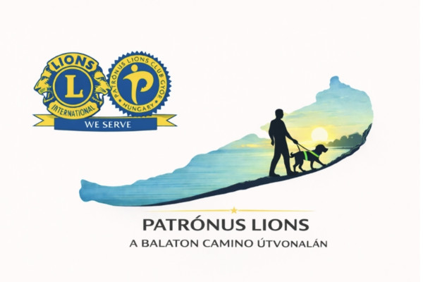 Patrónus LC Győr: Patrónus Lions a Balaton Camino útvonalán 2026: HOGYAN TUDOK CSATLAKOZNI?